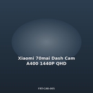 Xiaomi 70mai Dash Cam A400 1440P QHD